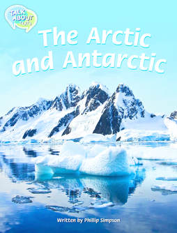 The Arctic and Antarctic
